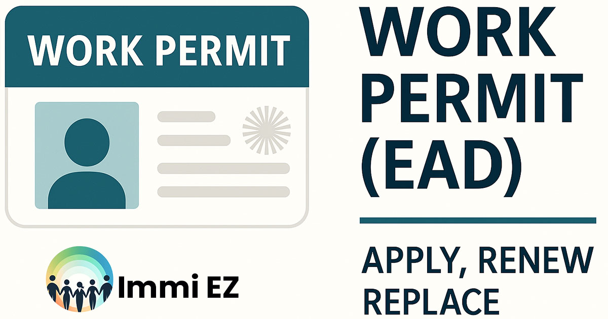 Work Permit (EAD) – Apply, Renew, Replace | Immi EZ